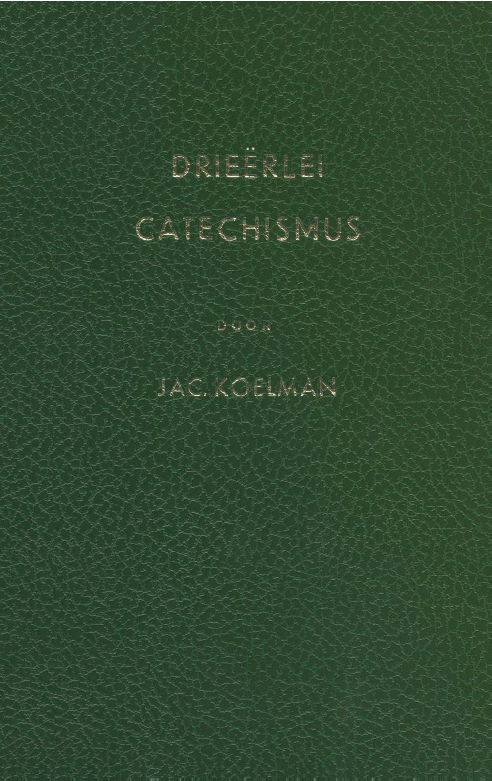 Drieërlei catechismus; E-Book